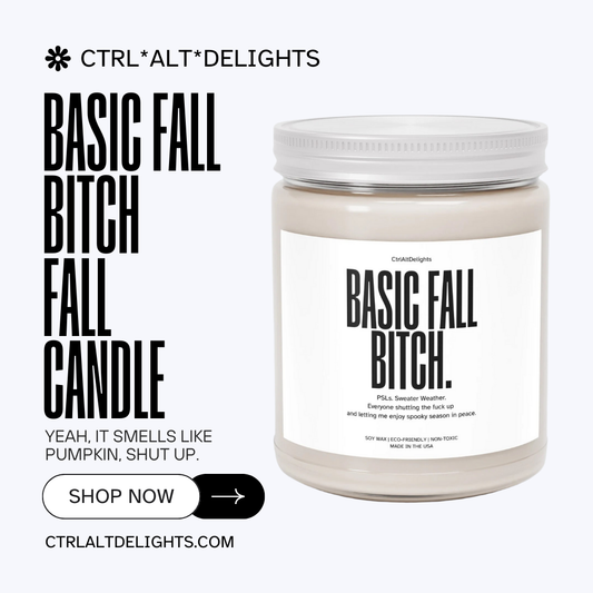 Basic Fall Bitch soy wax candle, featuring a funny and bold label perfect for autumn vibes. The candle boasts eco-friendly and non-toxic ingredients, making it a great gift for PSL lovers and those enjoying cozy fall vibes.