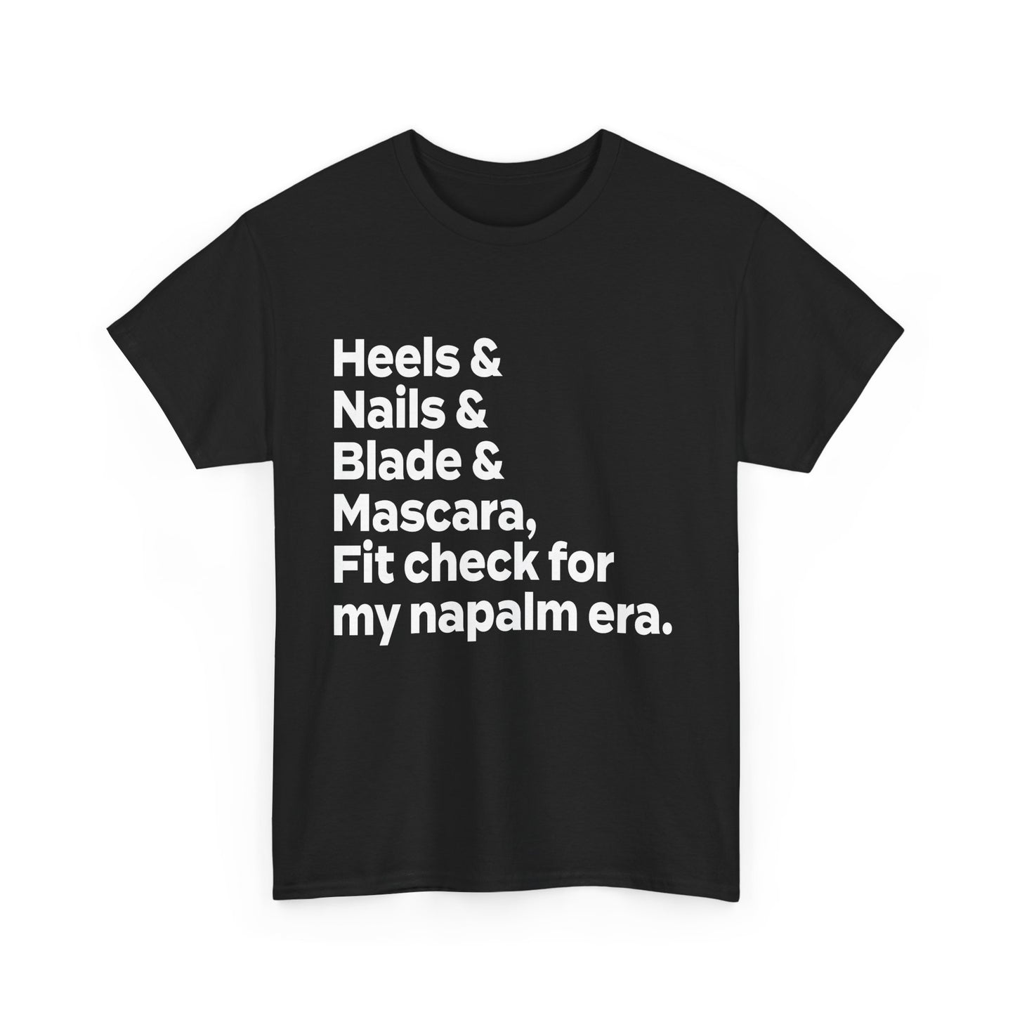 A KPOP Demon Hunters graphic tee featuring the phrase 'heels & nails & blade & mascara, fit check for my napalm era' in bold white lettering.