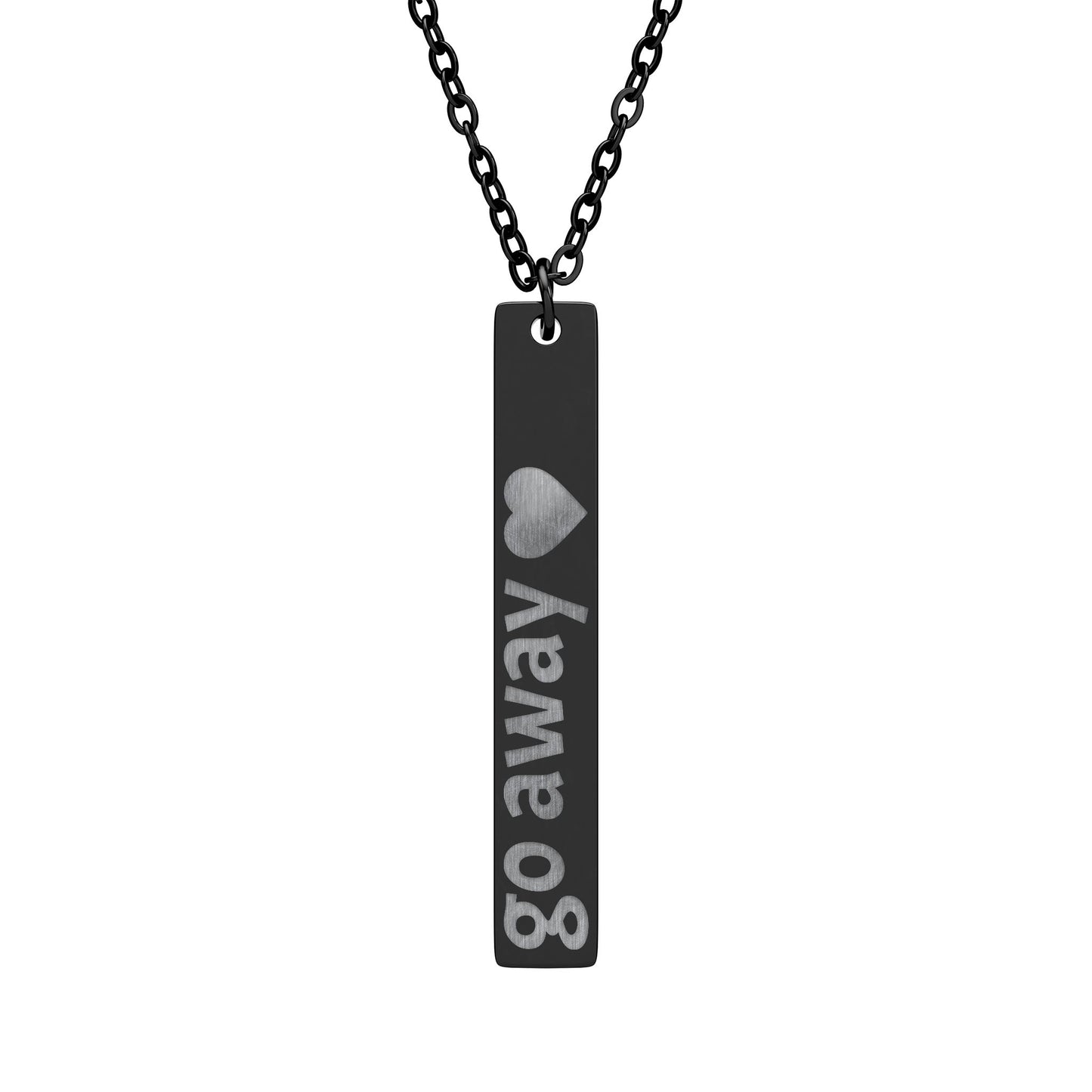 Vertical Bar Necklace — Engraved "go away" Pendant