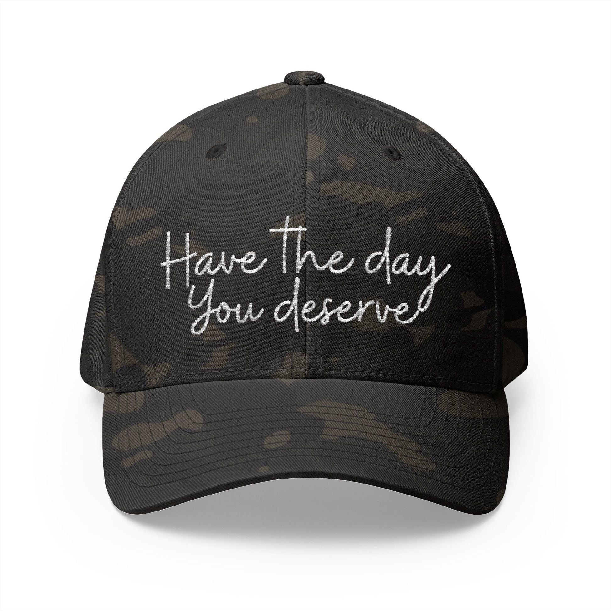Baseball cap embroidered with “have the day you deserve”.