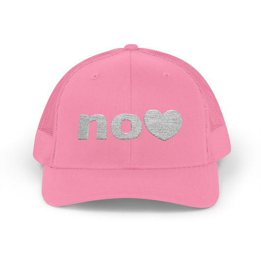 Trucker hat embroidered with NO and a heart.