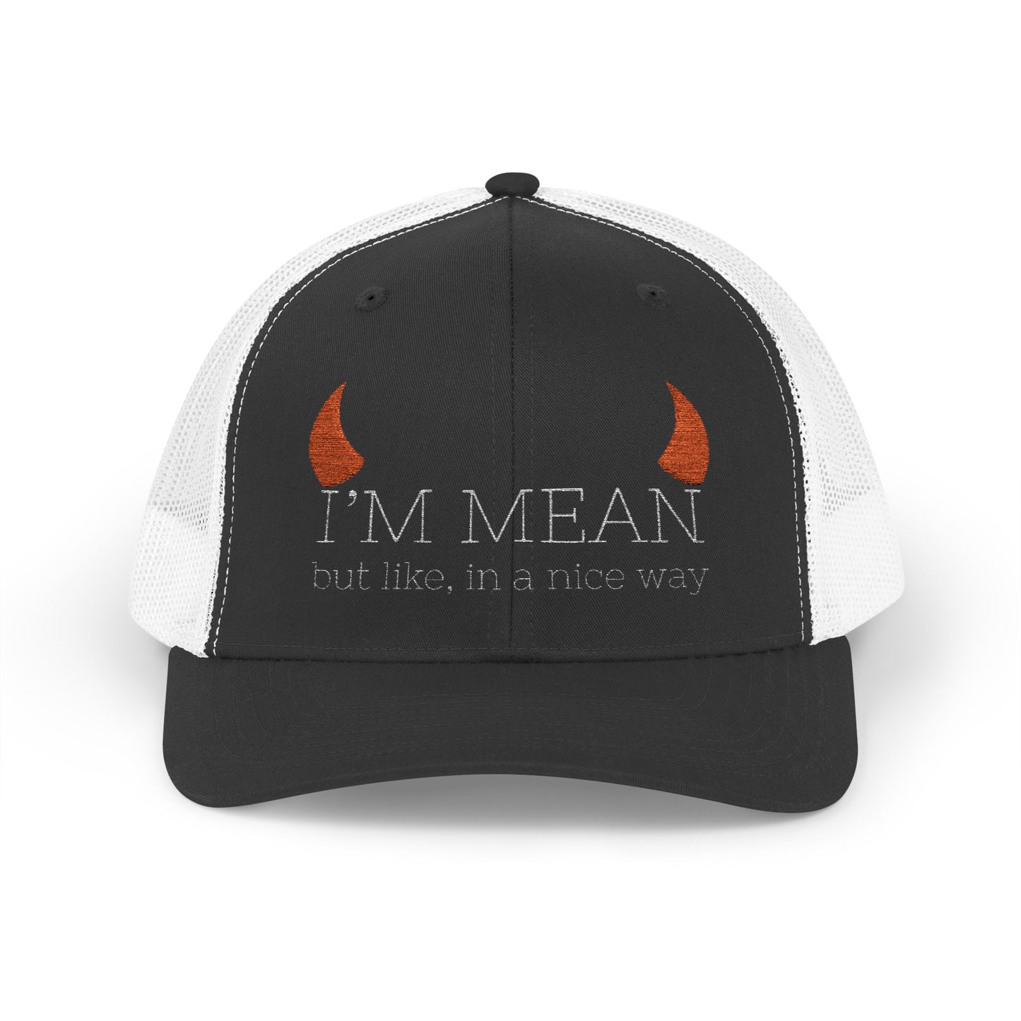 Embroidered trucker hat with “I’m Mean but like, in a nice way” text.
