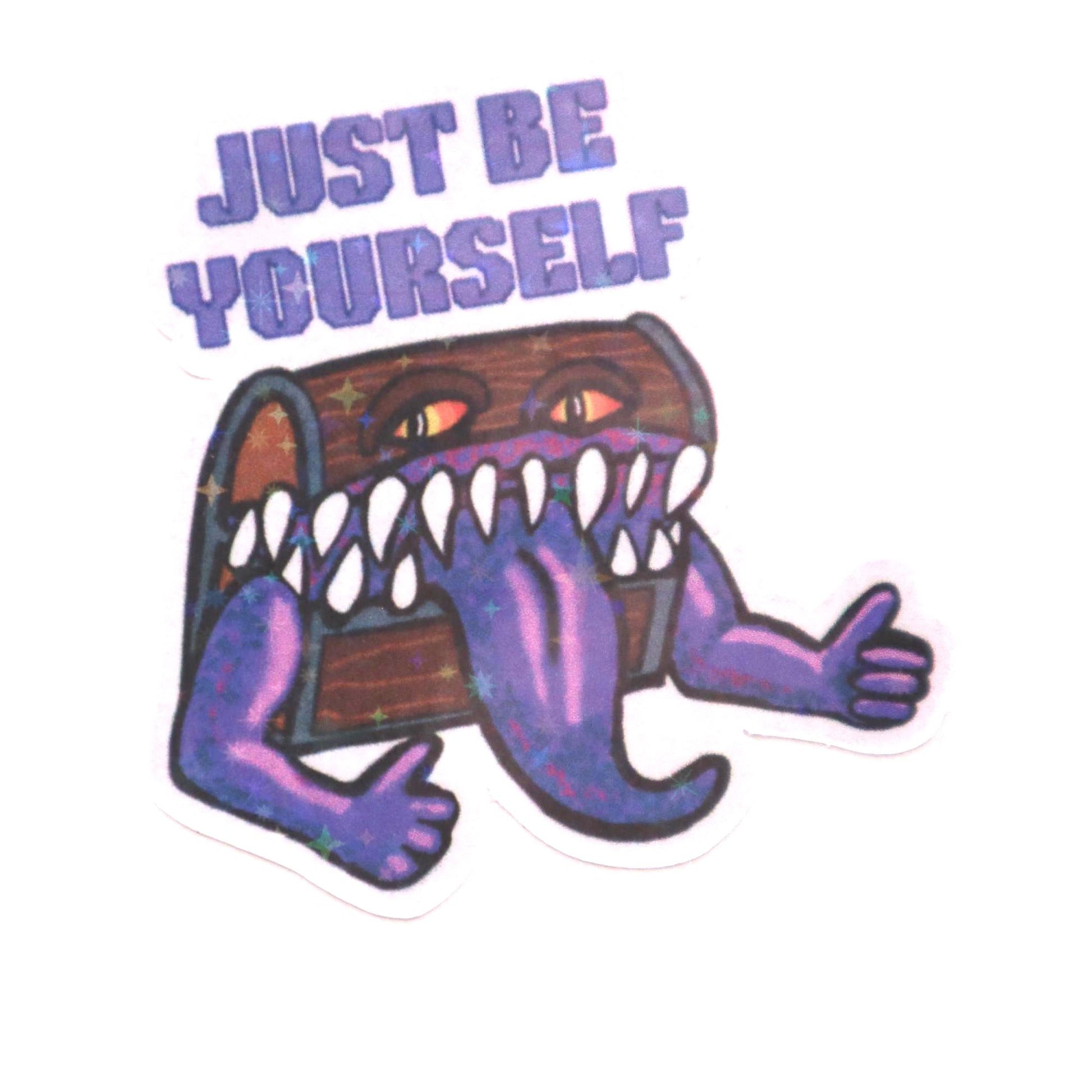 Holographic DnD mimic sticker with a grinning treasure chest and the phrase Just Be Yourself, perfect for laptops, water bottles, and tabletop RPG fans.