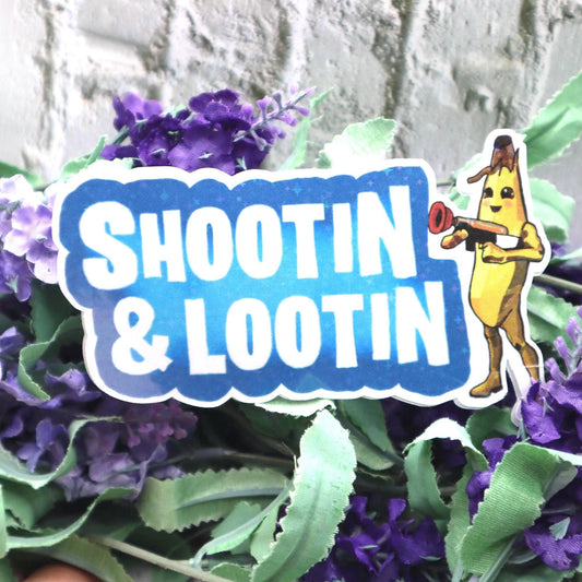 Funny Gaming Sticker. “Shootin and Lootin” Sticker