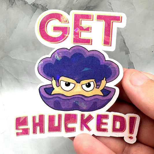 Get Shucked Edgy Funny Sticker
