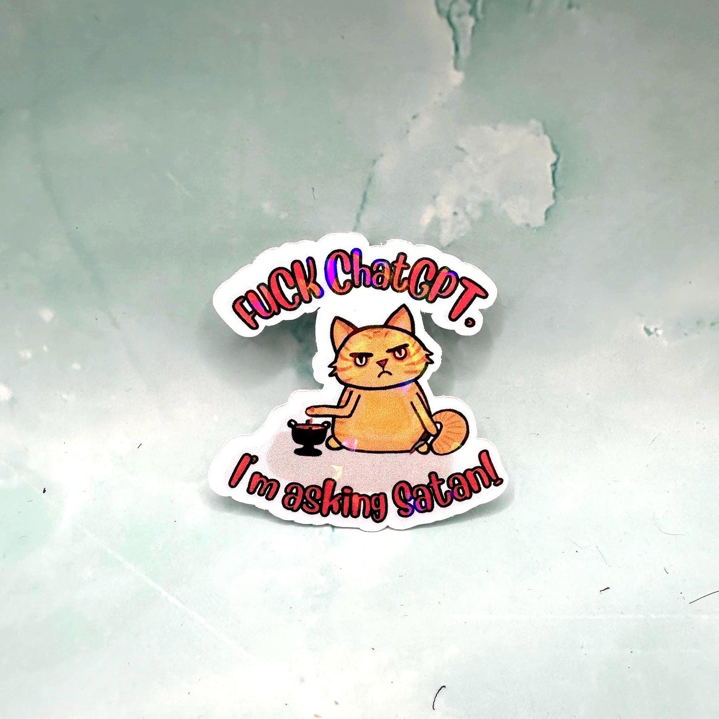 F ChatGPT I’m Asking Satan Sticker, Funny Edgy Sticker
