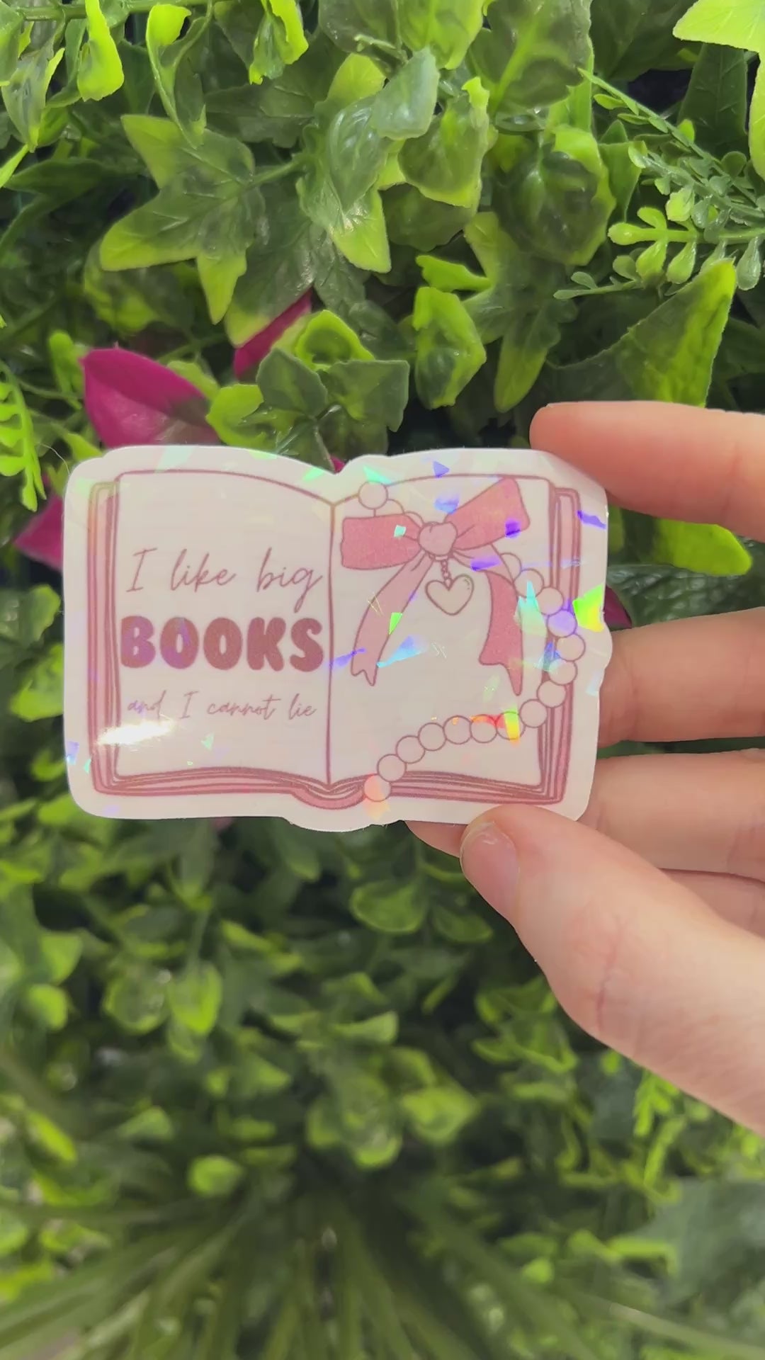 Holographic vinyl sticker with the phrase "I like big books and I cannot lie." Perfect for book lovers, readers, and bookish gifts.
